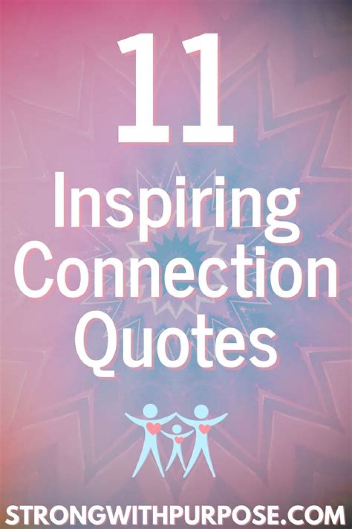 11 Inspiring Connection Quotes Strong with Purpose Healing