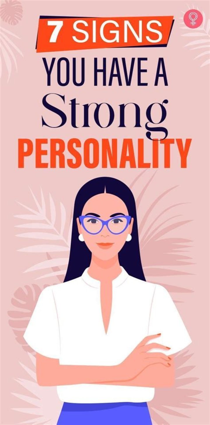 21 Significant Traits of a Strong Personality