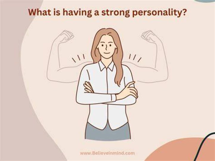 A strong personality is something that many people are intimidated by