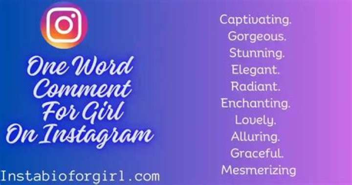 Best One Word Comments For Girls Pic On Instagram Cool Bio
