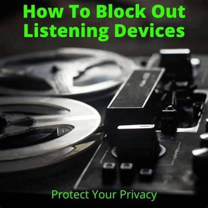 How To Block Out Listening Devices?
