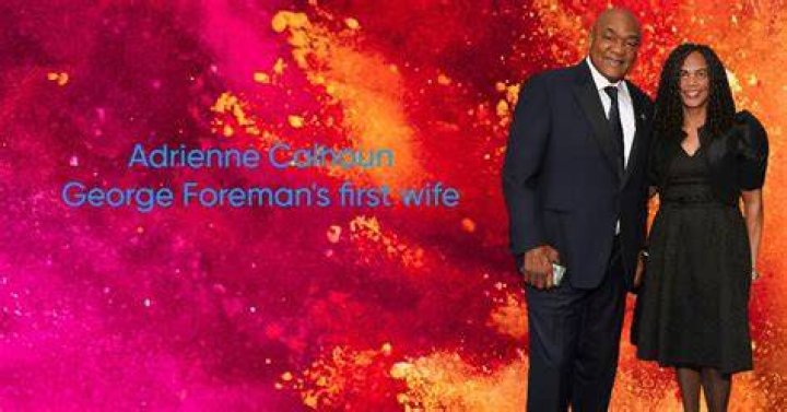 Meet Foreman First Wife Adrienne Calhoun