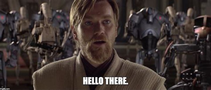 Obi-Wan Kenobi Hello There