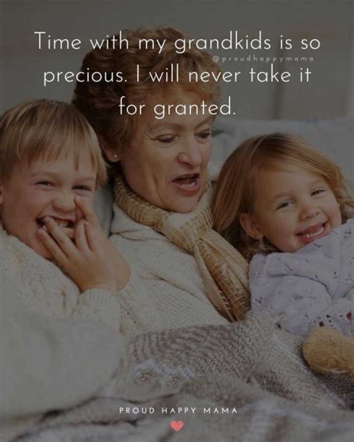 Precious Time with Grandkids Quotes about Grandchildren