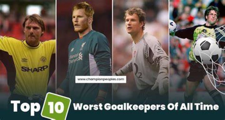 The worst goalkeepers of all time 
